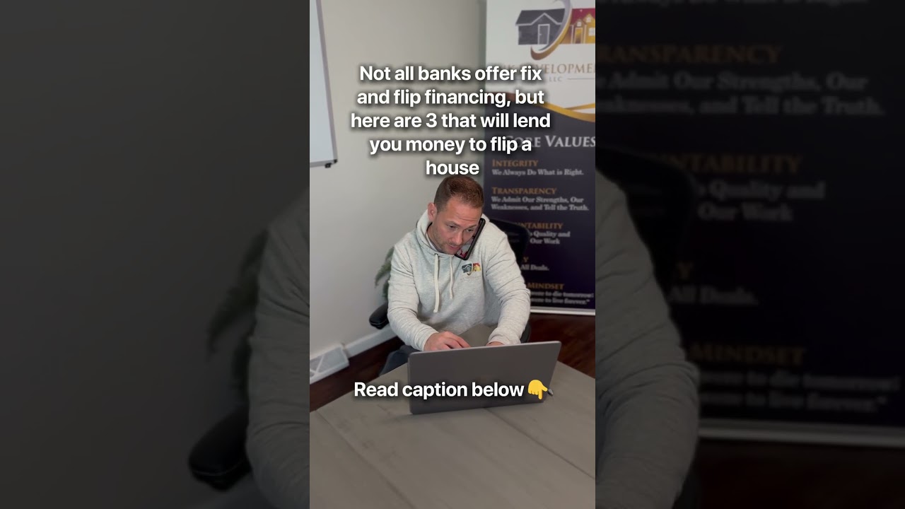 3 banks that will lend you money to flip a house 