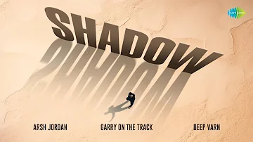 Shadow (Lyrical) by Garry | Arsh Jordan | New Romantic song | Punjabi Pop Song | Love Theme