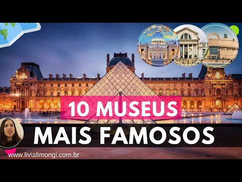 The 10 most visited and famous museums in the world