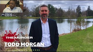 The Murder of Todd Morgan :The Dark Secrets Behind His Death