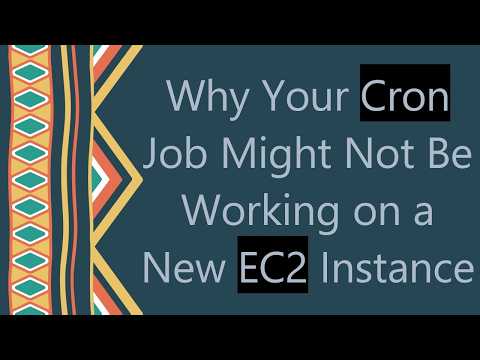 Why Your Cron Job Might Not Be Working on a New EC2 Instance