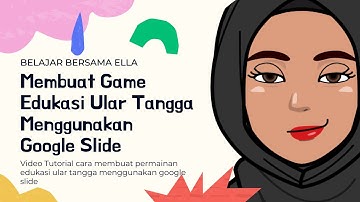 Membuat Game Edukasi Ular Tangga Menggunakan Google Slide