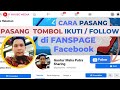 CARA PASANG TOMBOL FOLLOW ATAU IKUTI PADA FANSPAGE FACEBOOK