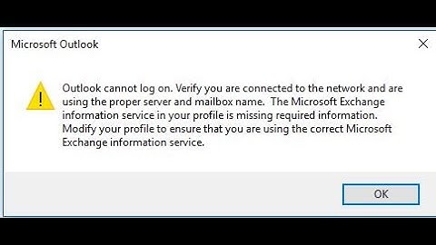outlook cannot log on. verify you are connected to the network and are using the proper server