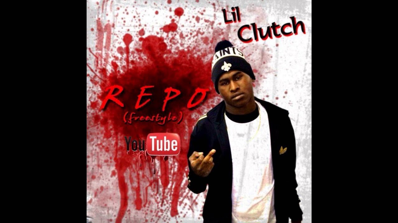 Lil Clutch Repo Freestyle