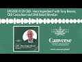 EPISODE #139 CBD - Hero Ingredient? with Tony Reeves, CBD Consultant and EIHA Board Member