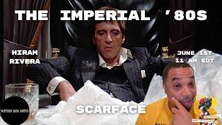 Scarface | The Imperial '80s Episode 41