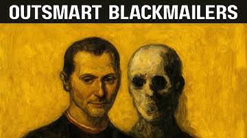 How to Make Your Blackmailer Regret Ever Targeting You | Machiavelli’s Law