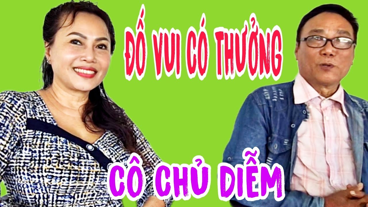 ĐỐ VUI CÓ THƯỞNG CÙNG CÔ CHỦ DIỄM CƯỜI XỈU 