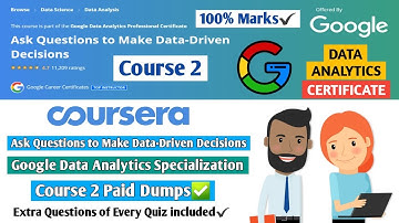 Ask Questions to Make Data-Driven Decisions | Coursera | Google Data Analytics Course 2 Quiz Answers