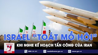 Israel “toát mồ hôi” khi biết kịch bản tấn công trả đũa của Iran có sử dụng tên lửa đạn đạo - VNews