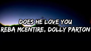 Video thumbnail of "Reba McEntire - Does He Love You (Lyrics) Feat. Dolly Parton"