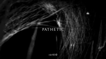 id410 – Pathetic
