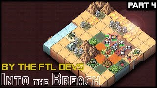 TERRAFORMING AND BOMBS - Into The Breach - Part 4 Gameplay Lets Play