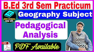 B.Ed 3rd Semester, Pedagogical Analysis of geography Subject, geography Pedagogical Analysis