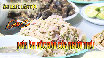 ĐIỆN BIÊN - ẨM THỰC DÂN TỘC: GỎI CÁ - MÓN ĂN ĐỘC ĐÁO CỦA NGƯỜI THÁI
