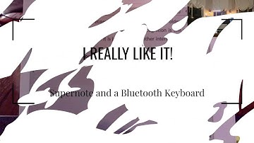 I Like it: Supernote and a Bluetooth Keyboard