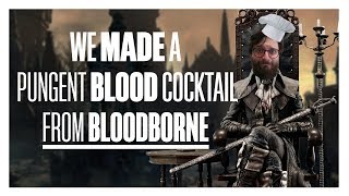 We made a Pungent Blood Cocktail from Bloodborne