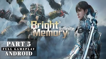 Bright Memory: Infinite Android - Full Gameplay Part 5 (No Commentary)