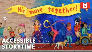We Move Together: Storytime with Described Audio | by Kelly Fritsch & Anne McGuire