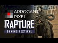 Rapture gaming festival 2022  arrogant pixel