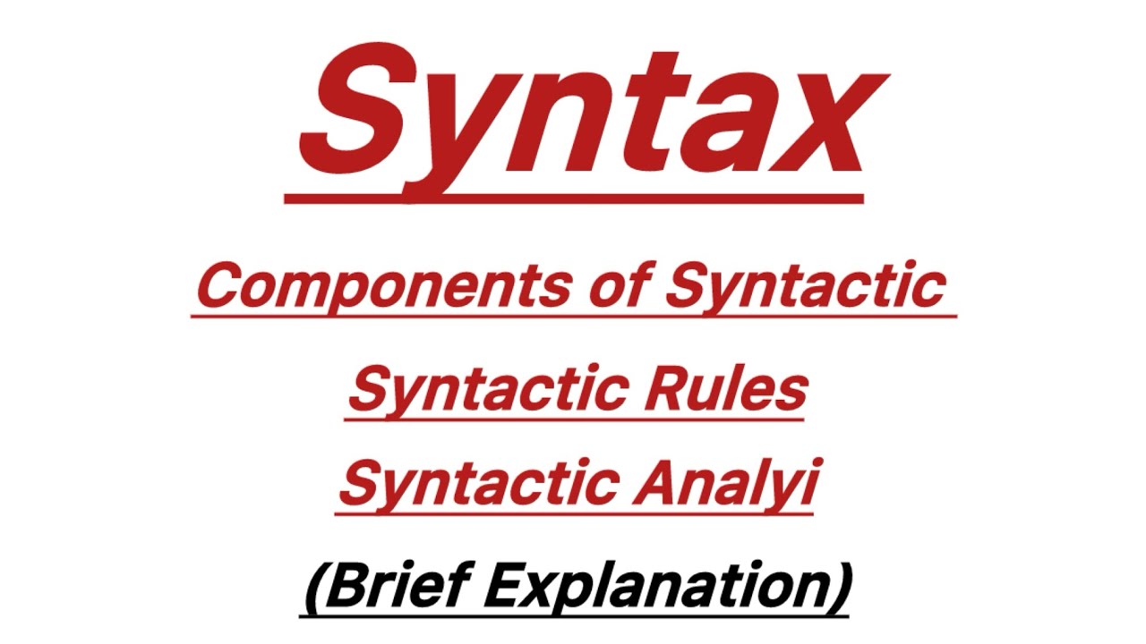 Syntax | Components of Syntax | Syntactic rules | Syntactic Analysis ...