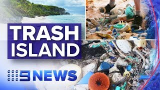 Tons of plastic rubbish discovered on remote, uninhabited island | Nine News Australia