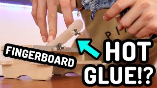 I Made A Fingerboard Out of Hot Glue!?