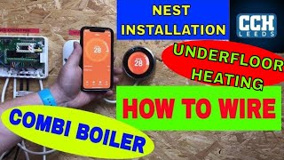 HOW TO INSTALL - NEST ROOM THERMOSTAT - How to Wire - Combi Boiler - Underfloor Heating