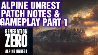 GENERATION ZERO ALPINE UNREST GAMEPLAY AND PATCH NOTES !!