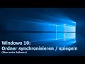 Windows 10 - Ordner synchronisieren / spiegeln ohne externe Tools / Programme