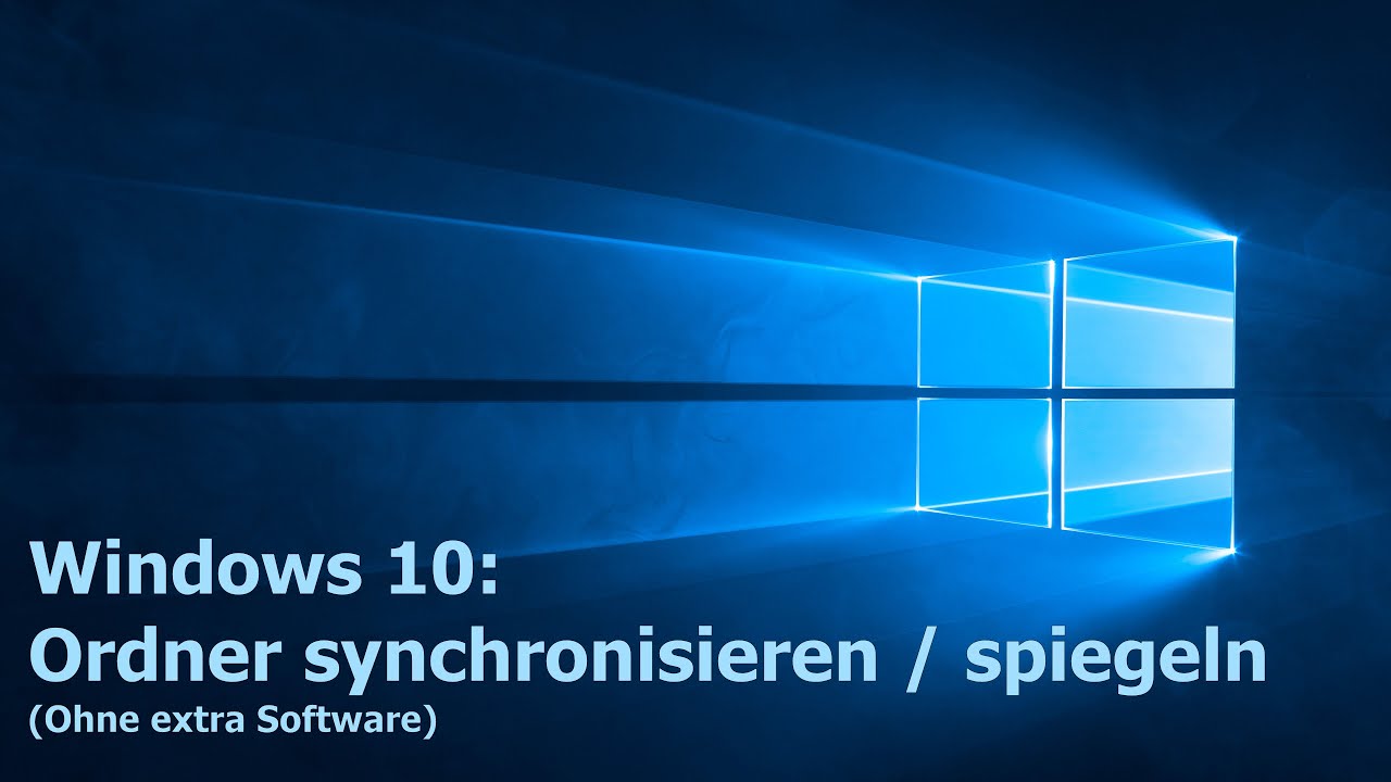 Update Windows 10 - Ordner synchronisieren / spiegeln ohne externe Tools / Programme