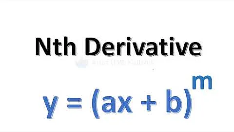 Nth Derivative Of (ax + b)^m In Hindi