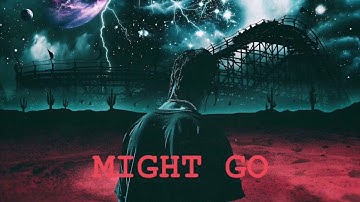 Travis Scott - MIGHT GO
