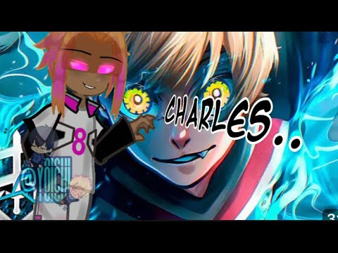 — 👁️🧩 blue lock react a..Bela e Doce travessura | Charles Chevalier - Theuz [ESPECIAL 400 INSCRITOS]