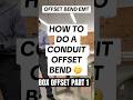 HOW TO DO A BOX CONDUIT OFFSET BEND! #CONDUIT #EMT #OFFSET