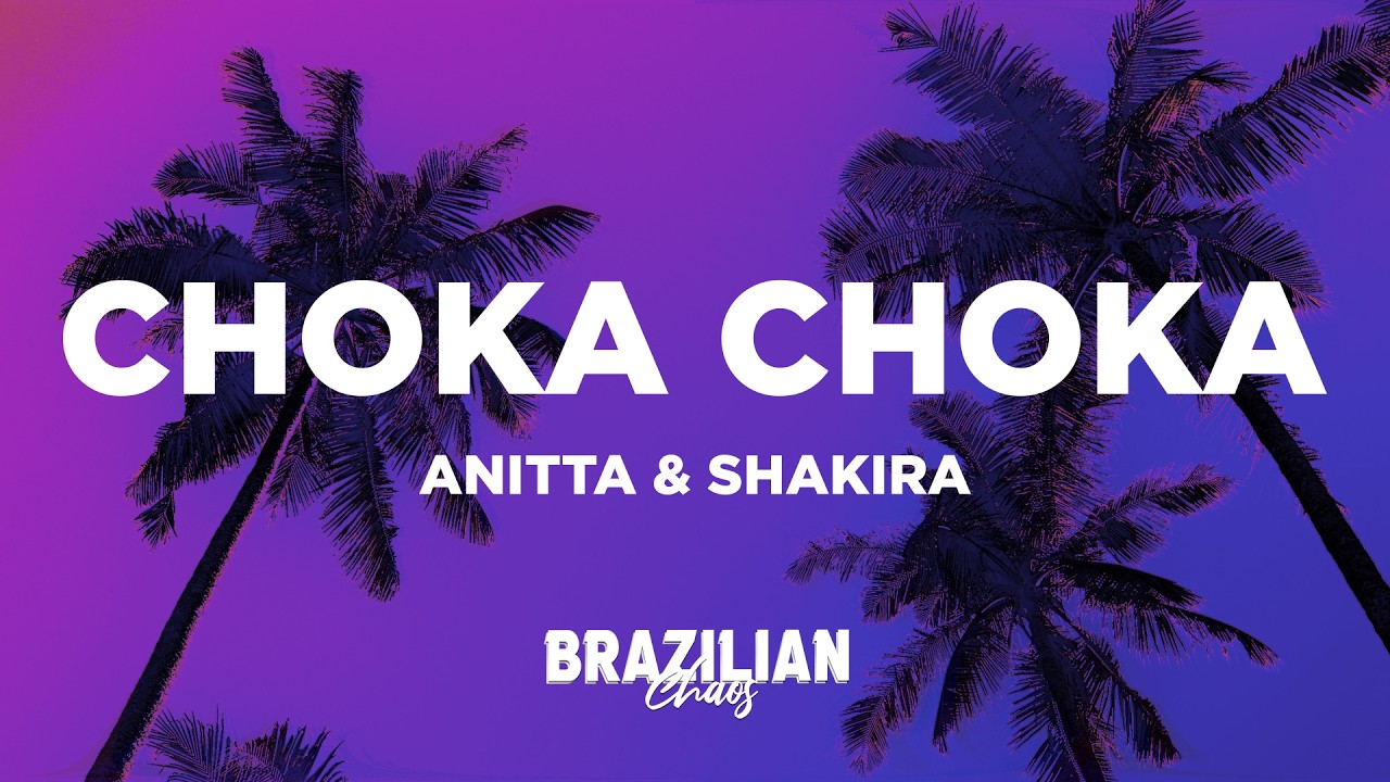 Watch Anitta, Shakira - Choka Choka (Letra/Lyrics) on YouTube Watch Anitta, Shakira - Choka Choka (Letra/Lyrics) on YouTube