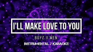 BOYZ II MEN - I'll Make Love To You | Karaoke (instrumental w/ back vocals)