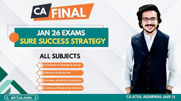 CA Final Detailed Strategy & Guidance for Jan 26 | Revision Schedule All Subject |ATUL AGARWAL AIR 1