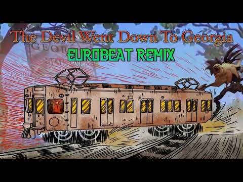 The Devil Went Down To Georgia - Eurobeat Remix