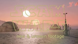 SCAM WARS new & unseen footage