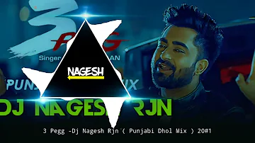 3 Peg Sharry Man | Dj Nagesh Rjn | (Punchy Dhol Mix) | Punjabi Song | Cg Dj Rimix 2021 | Full Video