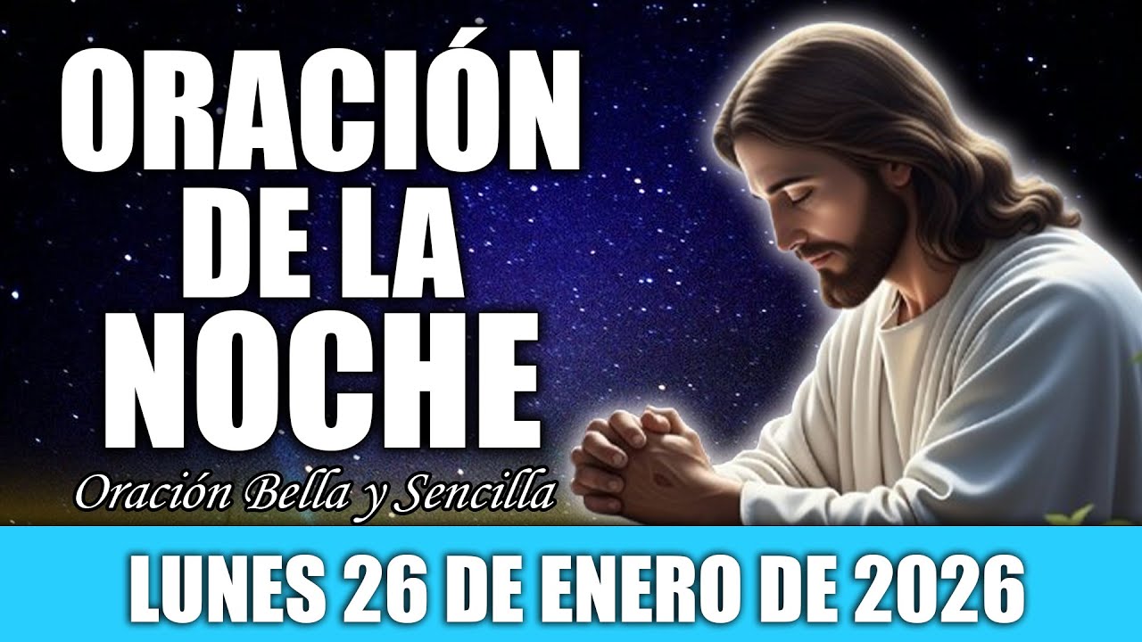 Oración De La Noche De Hoy Martes 27 de Ene.2026 | Padre Nuestro, Cuida ...