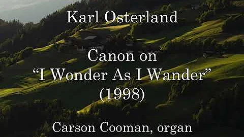 Karl Osterland  Canon on I Wonder As I Wander (199...