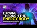 Flowing Through The Energy Body (296hz-963hz)