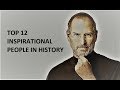 Top 12 Inspirational People In History