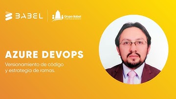 Azure DevOps, versionamiento de código y estrategia de ramas