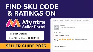 How To Find Product SKU Code &amp; Ratings On Myntra Seller Portal | Seller Guide 2025
