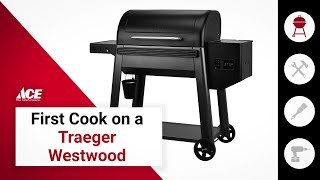 First Cook On A Traeger Westwood Ace Hardware