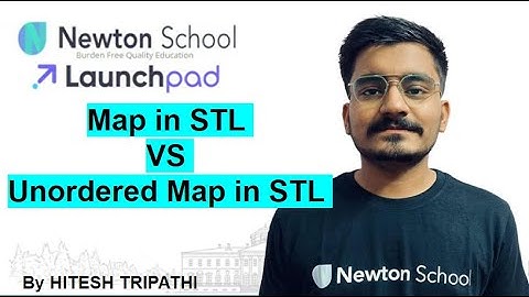 DAY - 19 | Map Vs Unordered_Map in STL C++ | Newton School